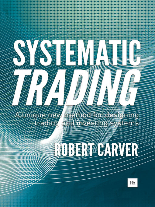 Title details for Systematic Trading by Robert Carver - Available